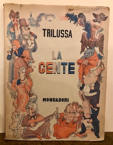  Trilussa (Carlo Alberto Salustri) La gente 1941 Verona A. Mondadori